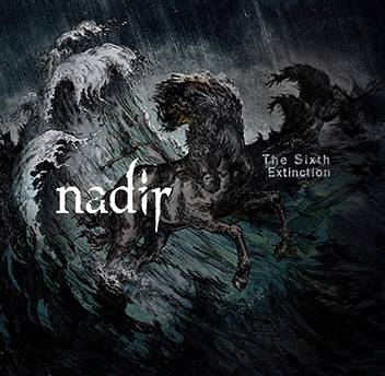 Nadir (HUN) : The Sixth Extinction